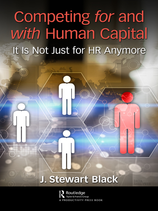 Title details for Competing for and with Human Capital by J. Stewart Black - Available